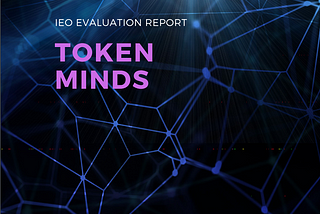 TokenMinds’ latest report outlines key IEO success factors