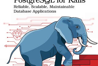 Book cover for High Performance PostgreSQL for Rails featuring a blue elephant climbing red stairs