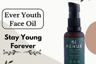Henua Ever Youth Face Oil: Stay Young Forever