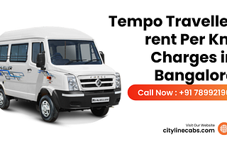 affordable Tempo Traveller rent per km in Bangalore