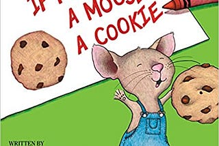 READ/DOWNLOAD*? If You Give a Mouse a Cookie FULL BOOK PDF & FULL AUDIOBOOK