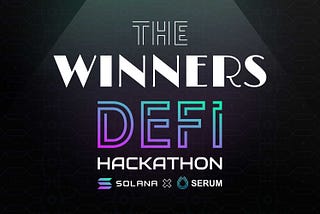 Победители DeFi-хакатона Solana & Serum