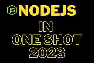 Node.js in ONE SHOT, 2023