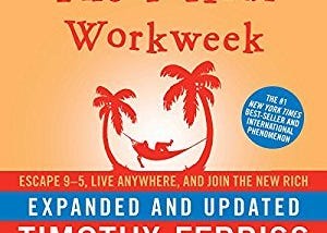 PDF Download#% The 4-Hour Workweek: Escape 9-5, Live Anywhere, and Join the New Rich [Free Ebook]