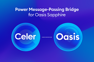 Oasis, Sapphire Runtime’da Celer Messaging Bridge entegrasyonu yapıldı