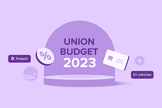 Union Budget 2023 Highlights: Startups, SMEs, and Businesses