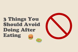3 Things You Should Avoid Doing After Eating | AC Punc Acupuncture