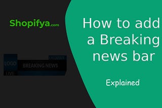 How to add a Breaking news bar to your Shopify store