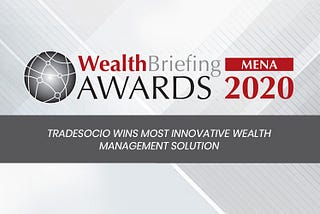 Tradesocio Crowned at WealthBriefing MENA Awards 2020