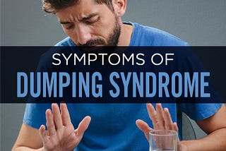 Dumping Syndrome: Symptoms, Causes & Treatment | BulkSupplements.com
