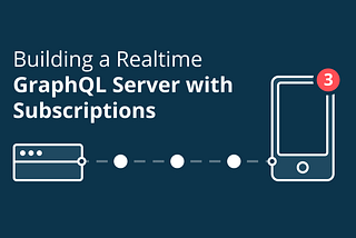 How to Build a Realtime GraphQL Server with Subscriptions: A Comprehensive Guide