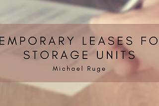 Temporary Leases for Storage Units