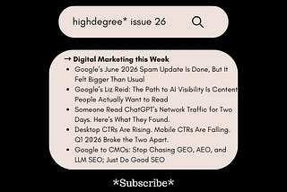 Spam Update Done, GEO vs SEO, CTR Split & ChatGPT Sources | HighDegree* Marketing — Issue 26