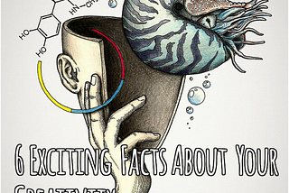 6 Exciting Facts About Your Creativity