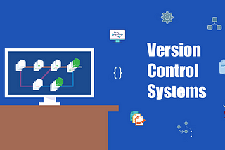 A Comprehensive Guide to Version Control Systems: Git and SVN
