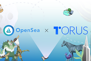 Integrating Torus with OpenSea: The Largest Marketplace for Non-Fungible Tokens