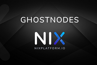 Benefits of running a Ghostnode at NIX platform