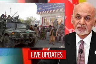 Taliban entered Afghanistan’s capital Kabul; President Ashraf Ghani To Step Down, say reports