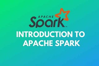 Introduction to Apache Spark