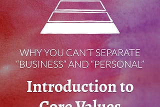 Why you can’t separate “business” and “personal”