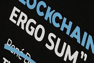 Blockchain, ergo sum