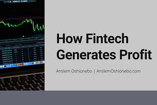 How Fintech Generates Profit