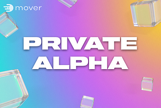 加入 Mover Private Alpha 候补名单！