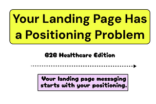 Your B2B Landing Page Has a Positioning Problem