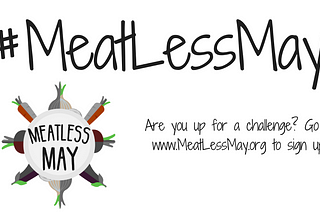#MeatLessMay 2017 — Are you up for a challenge?