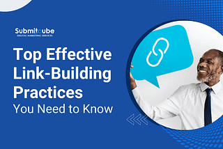 Effective Link-Building Practices You Need to Know