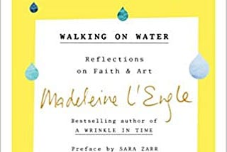 Walking On Water; Chapter 4, 5 & 6