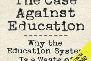 PDF @ FULL BOOK @ The Case Against Education: Why the Education System Is a Waste of Time and Money…