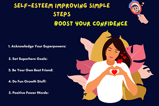 Self-Esteem Improving Simple Steps :Boost Your Confidence