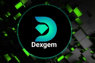 Dexgem Originally deployed on the Binance Smart Chain, our service will operate across multiple…