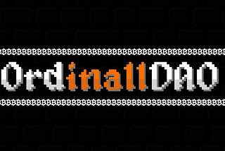 Introducing OrdinallDAO : on a mission to accelerate the Ordinal inscriptions ecosystem.