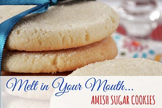 Melt in Your Mouth Amish Sugar Cookies