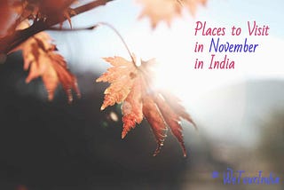 Best Places to Visit in November in India