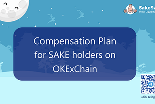 How to claim my compensation? A guide for SAKE holders on OKExChain