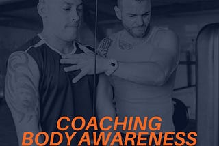 Coaching Body Awareness for Personal Training Clients: A Secret to Success