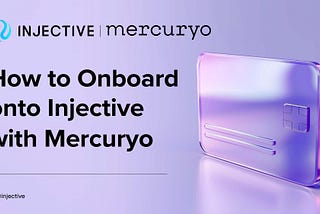 How to Onboard onto Injective with Mercuryo
