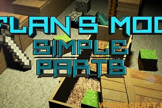 Flan’s Simple Parts Pack Mod 1.12.2/1.7.10