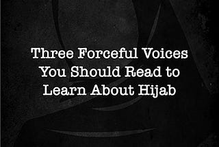Unlearning the Misconceptions of Religious Identifiers | Excerpts from Books on Hijab —…