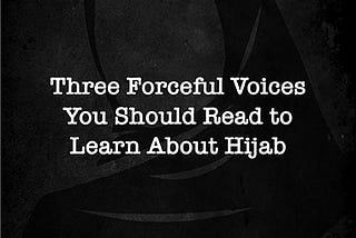 Unlearning the Misconceptions of Religious Identifiers | Excerpts from Books on Hijab —…