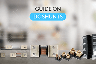 Detailed Guide On DC Shunts