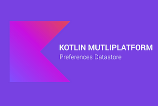 KMM Preferences Datastore
