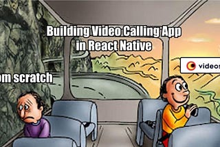 Build a Video Calling React Native App In 7 Steps With Video SDK