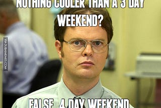 The worst kind of long weekend