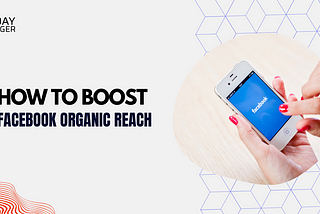 Facebook Organic Reach: What You Need to Know — MidDayBlogger
