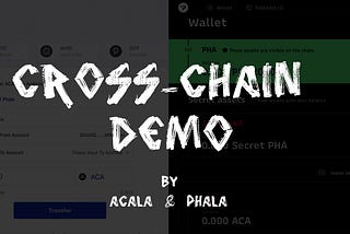 Phala y Acala muestran la primera demo de Cross-chain sobre la red Rococo Testnet