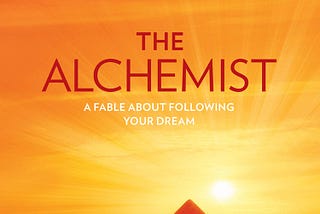 10 Life-Transforming Lessons From The Alchemist